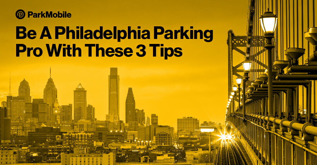 Be A Philadelphia Parking Pro With These 3 Tips