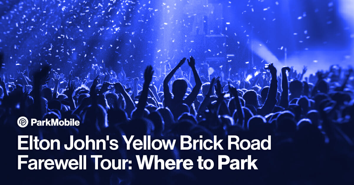 Elton John's Yellow Brick Road Farewell Tour: Where to Park