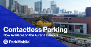 Auraria Campus Partners with ParkMobile to Offer Contactless Payments on Denver Campus