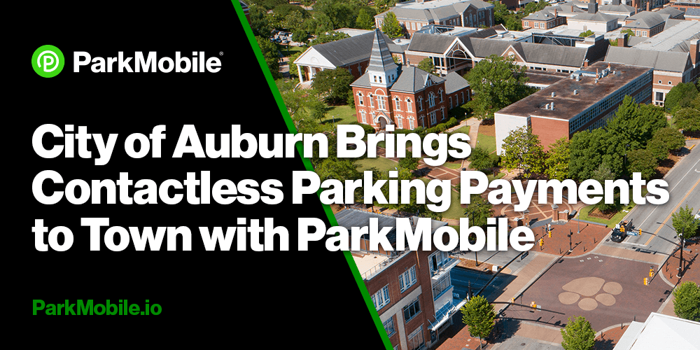 ParkMobile Announces Partnership with the City of Auburn, AL, to Offer Contactless Parking Payments