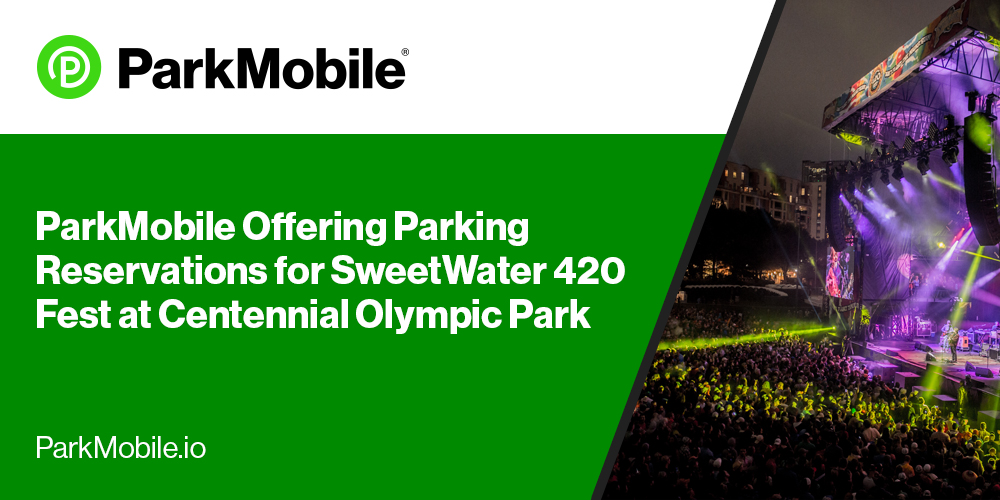 ParkMobile Offering Parking Reservations for SweetWater 420 Fest at Centennial Olympic Park