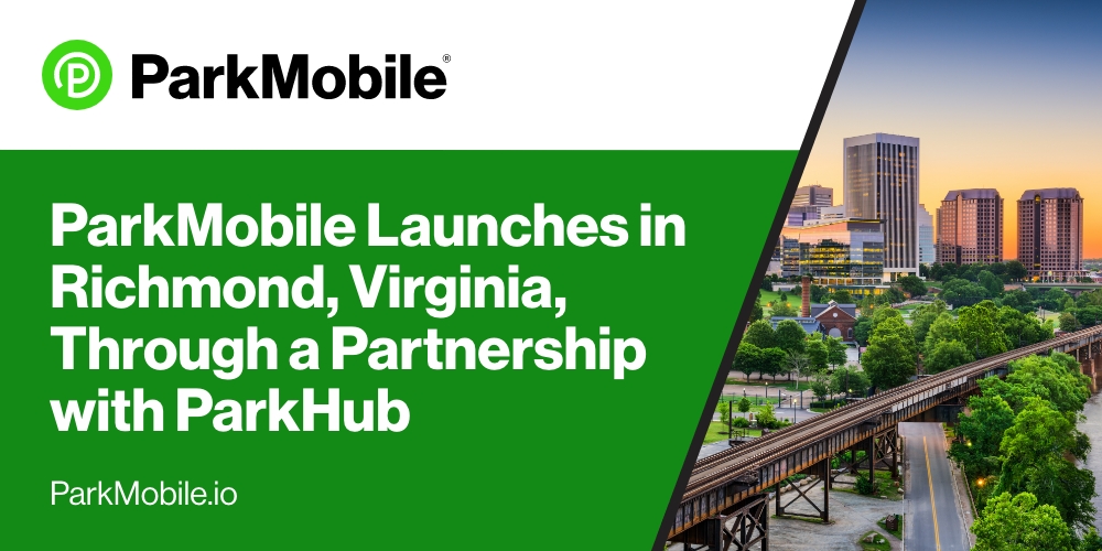 ParkMobile Launches in Richmond, Virginia, Through a Partnership with ParkHub’s CurbTrac Platform