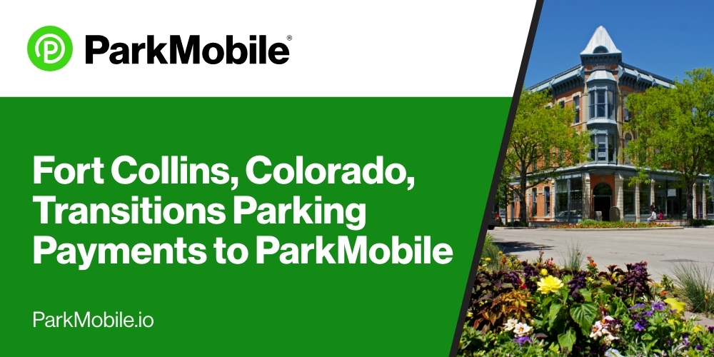 Fort Collins, Colorado, to Transition all Parking Payments to ParkMobile’s Contactless Payment Solution 1