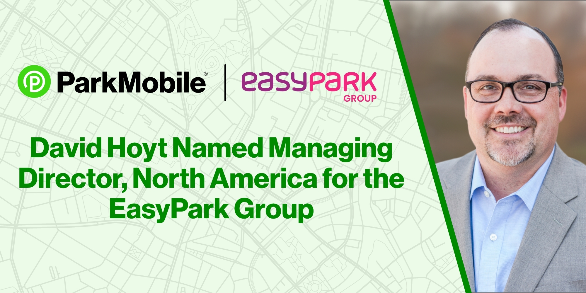 ParkMobile’s Chief Revenue Officer, David Hoyt, Named Managing Director, North America for the EasyPark Group