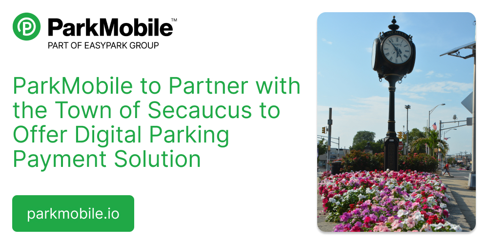 ParkMobile to Partner with the Town of Secaucus to Offer Digital Parking Payment Solution