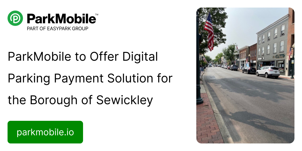 ParkMobile Partners with the Borough of Sewickley to Modernize its Parking Payment Solution 2