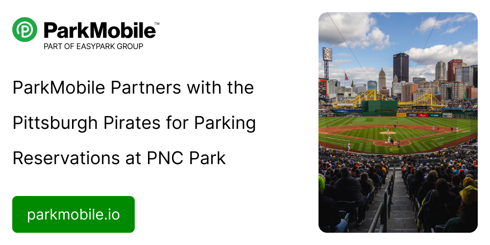 ParkMobile Partners with the Pittsburgh Pirates for Parking Reservations at PNC Park