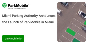 Miami Parking Authority Announces the Launch of ParkMobile in Miami