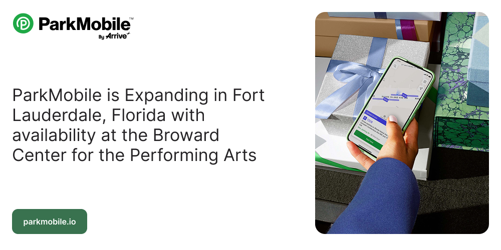 ParkMobile is Expanding in Fort Lauderdale, Florida with availability at the Broward Center for the Performing Arts